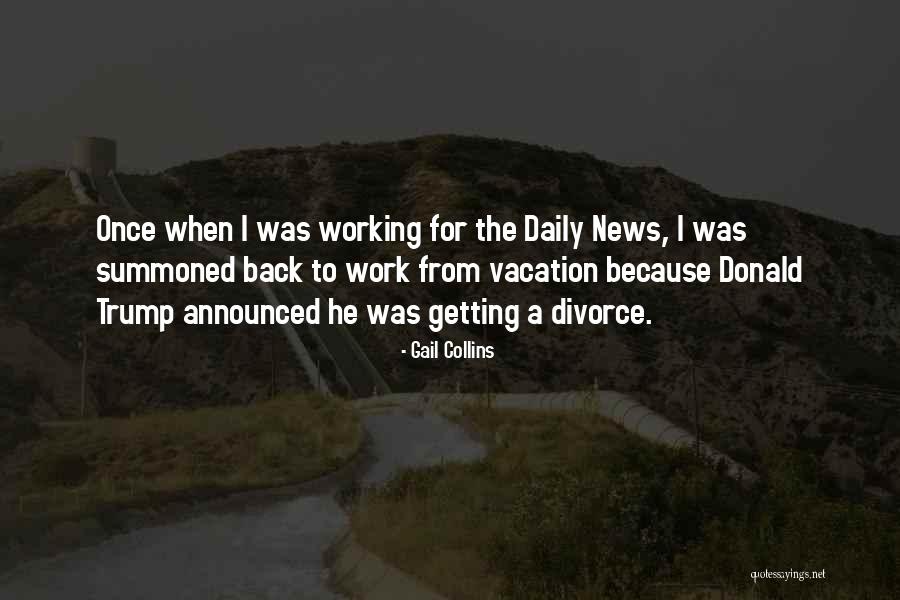 Vacation Over Back Work Quotes By Gail Collins