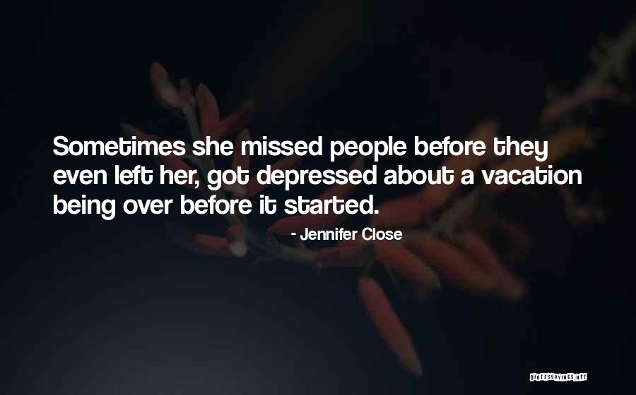 Vacation Over Quotes By Jennifer Close Vacation Over Quotes By Jennifer Close