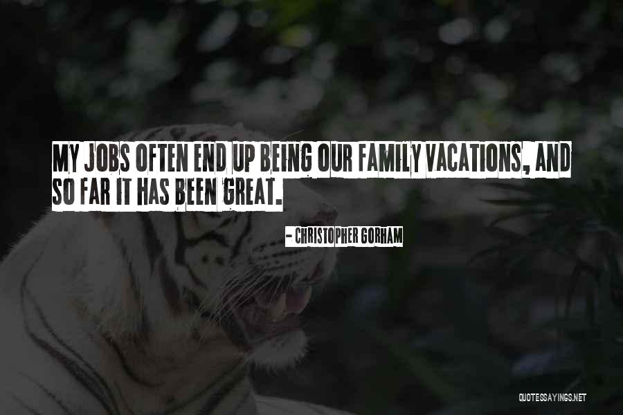 Vacation Quotes By Christopher Gorham Vacation Quotes By Christopher Gorham