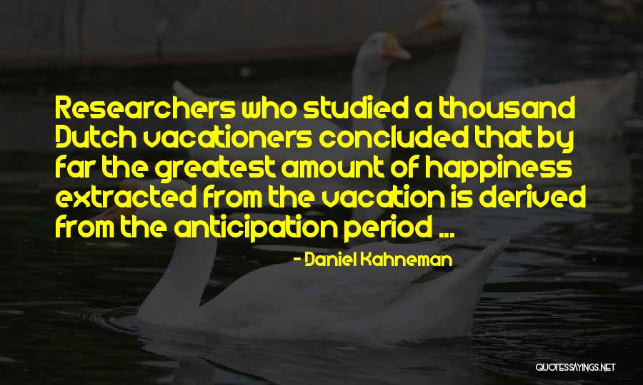 Vacation Quotes By Daniel Kahneman Vacation Quotes By Daniel Kahneman