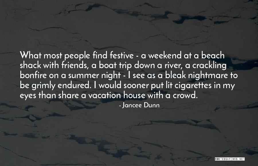Vacation Quotes By Jancee Dunn Vacation Quotes By Jancee Dunn