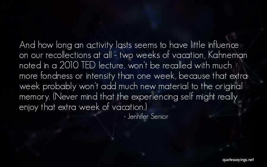 Vacation Quotes By Jennifer Senior Vacation Quotes By Jennifer Senior