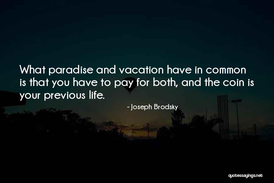Vacation Quotes By Joseph Brodsky Vacation Quotes By Joseph Brodsky