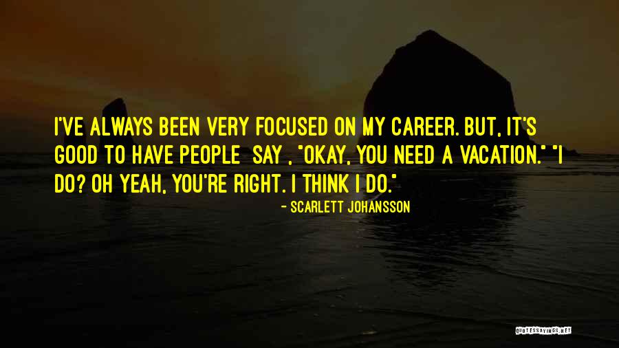 Vacation Quotes By Scarlett Johansson Vacation Quotes By Scarlett Johansson