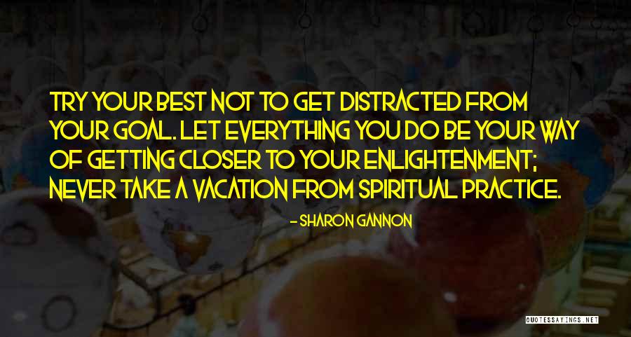 Vacation Quotes By Sharon Gannon Vacation Quotes By Sharon Gannon