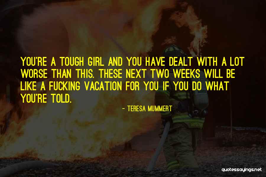 Vacation Quotes By Teresa Mummert