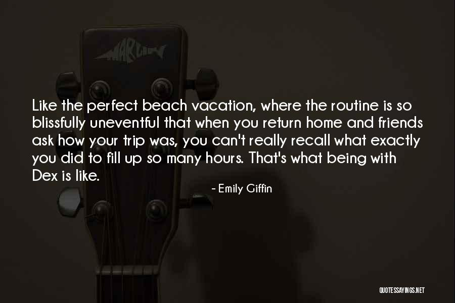 Vacation Return Quotes By Emily Giffin Vacation Return Quotes By Emily Giffin