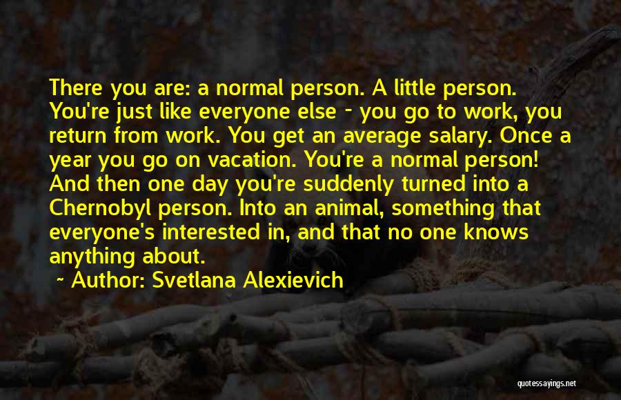 Vacation Return Quotes By Svetlana Alexievich