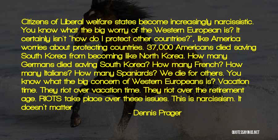 Vacation Time Is Over Quotes By Dennis Prager