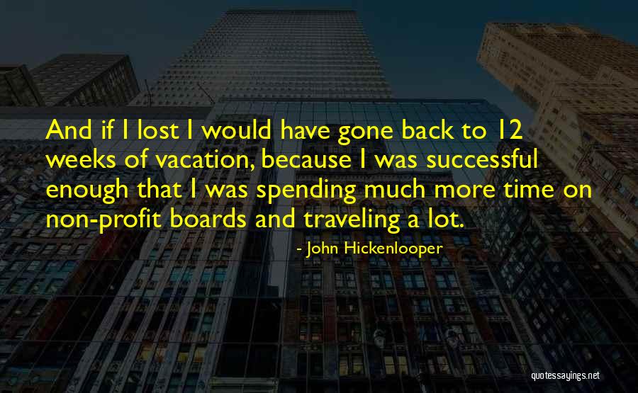 Vacation Time Is Over Quotes By John Hickenlooper