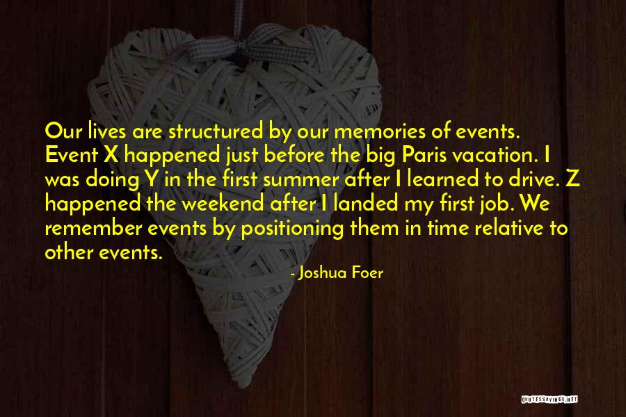 Vacation Time Is Over Quotes By Joshua Foer