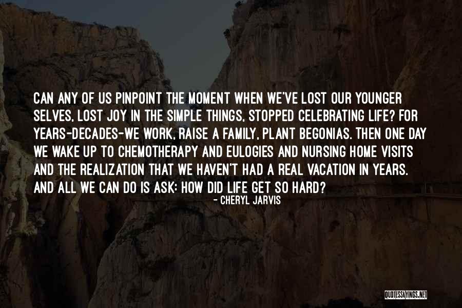 Vacation With Family Quotes By Cheryl Jarvis Vacation With Family Quotes By Cheryl Jarvis