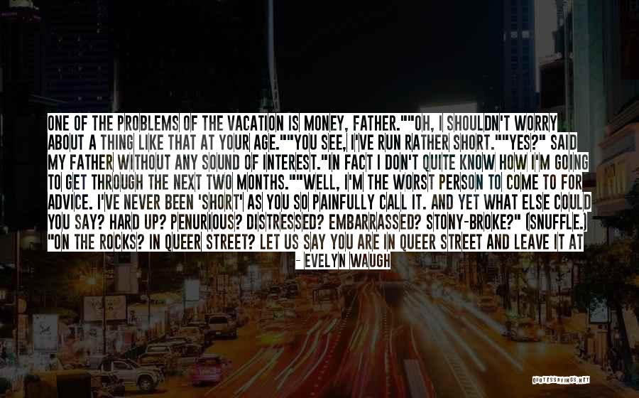 Vacation With Family Quotes By Evelyn Waugh Vacation With Family Quotes By Evelyn Waugh