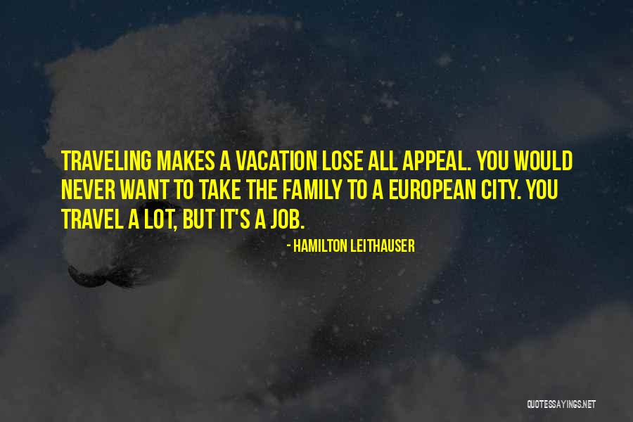 Vacation With Family Quotes By Hamilton Leithauser Vacation With Family Quotes By Hamilton Leithauser