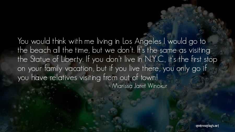 Vacation With Family Quotes By Marissa Jaret Winokur Vacation With Family Quotes By Marissa Jaret Winokur
