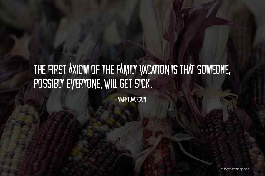 Vacation With Family Quotes By Marni Jackson Vacation With Family Quotes By Marni Jackson