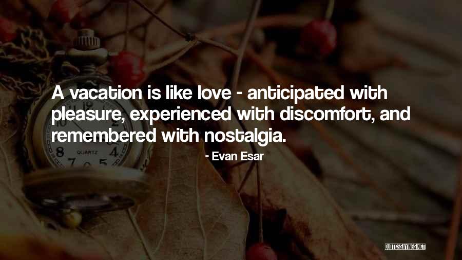 Vacation With Love Quotes By Evan Esar Vacation With Love Quotes By Evan Esar