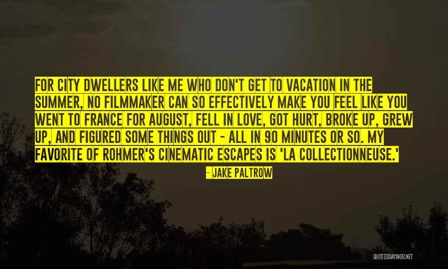 Vacation With Love Quotes By Jake Paltrow Vacation With Love Quotes By Jake Paltrow