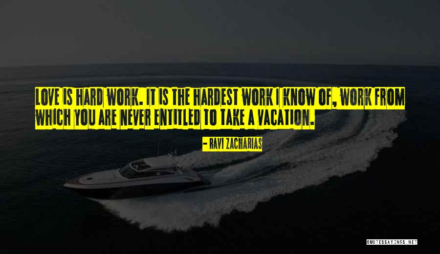 Vacation With Love Quotes By Ravi Zacharias Vacation With Love Quotes By Ravi Zacharias