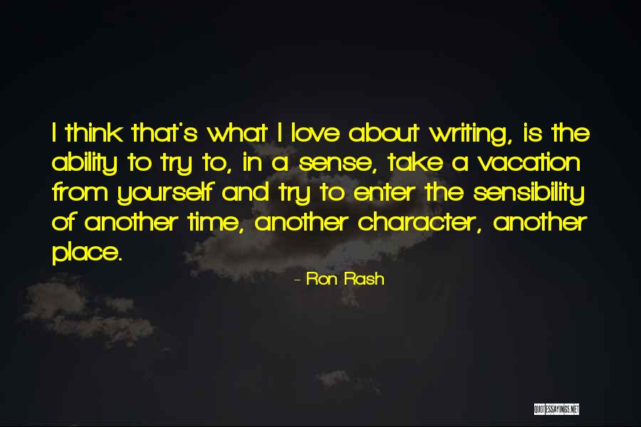 Vacation With Love Quotes By Ron Rash Vacation With Love Quotes By Ron Rash