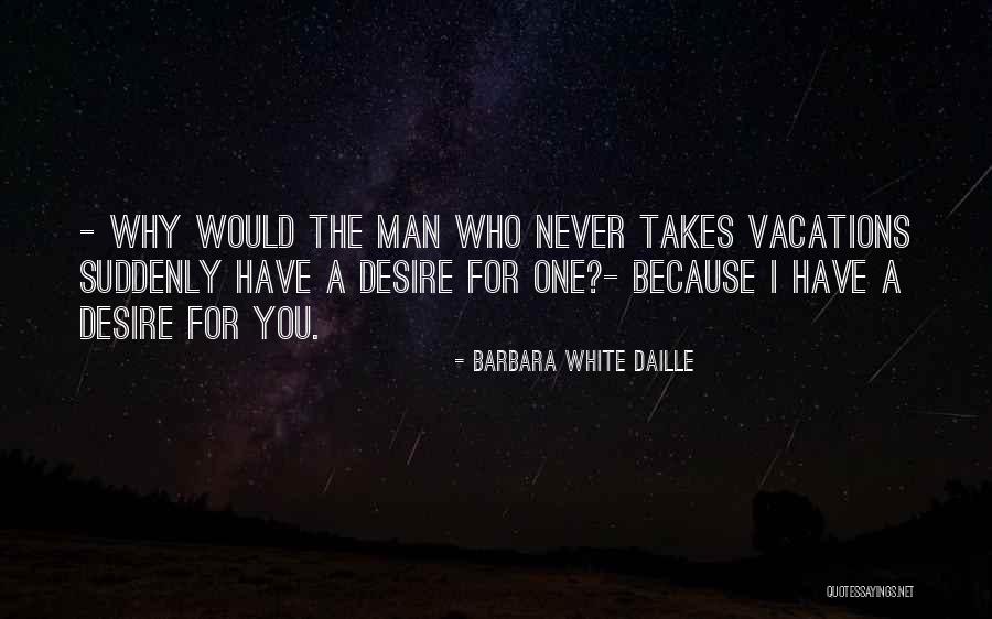 Vacations Quotes By Barbara White Daille