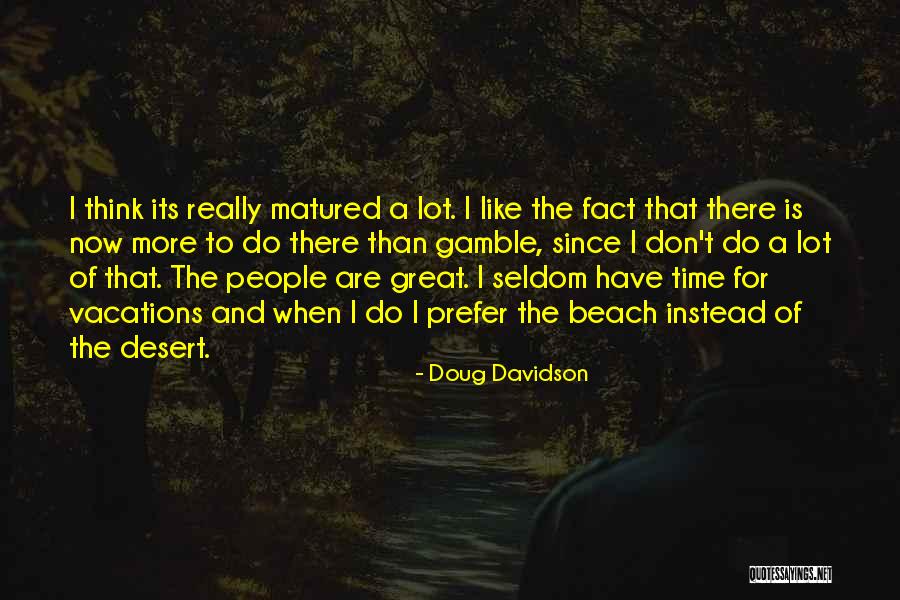 Vacations Quotes By Doug Davidson