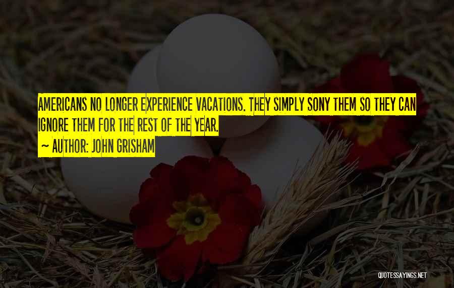 Vacations Quotes By John Grisham