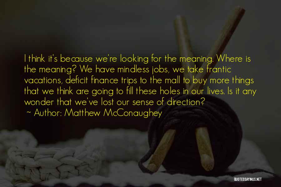 Vacations Quotes By Matthew McConaughey