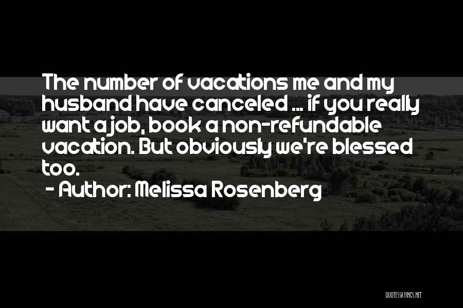 Vacations Quotes By Melissa Rosenberg