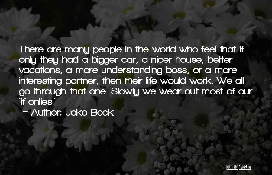 Vacations To Go Quotes By Joko Beck