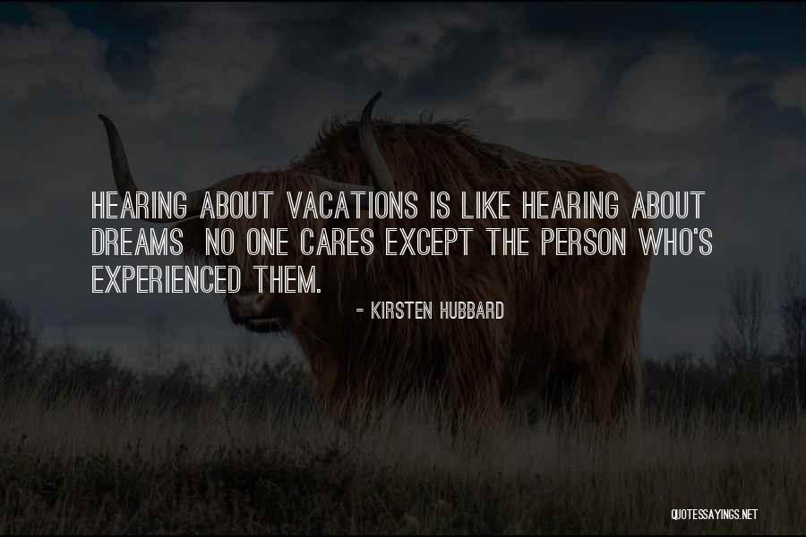 Vacations To Go Quotes By Kirsten Hubbard