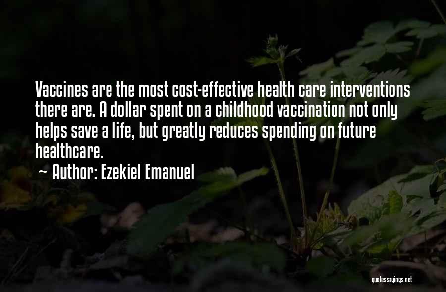 Vaccination Quotes By Ezekiel Emanuel