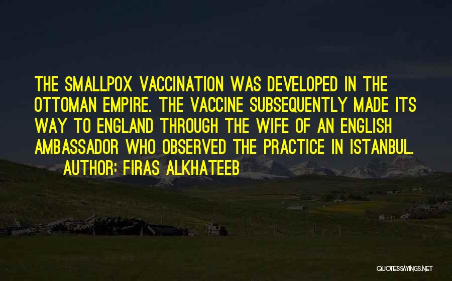 Vaccination Quotes By Firas Alkhateeb