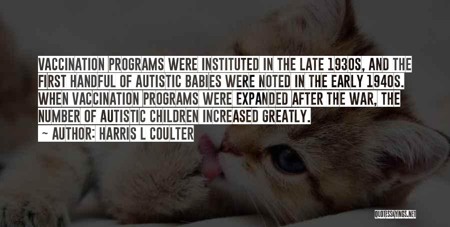 Vaccination Quotes By Harris L Coulter