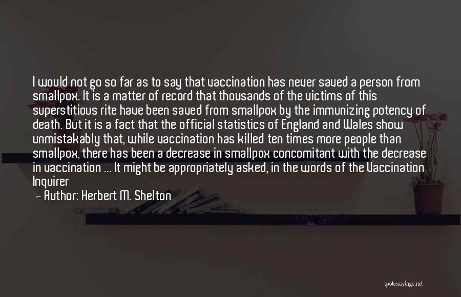 Vaccination Quotes By Herbert M. Shelton