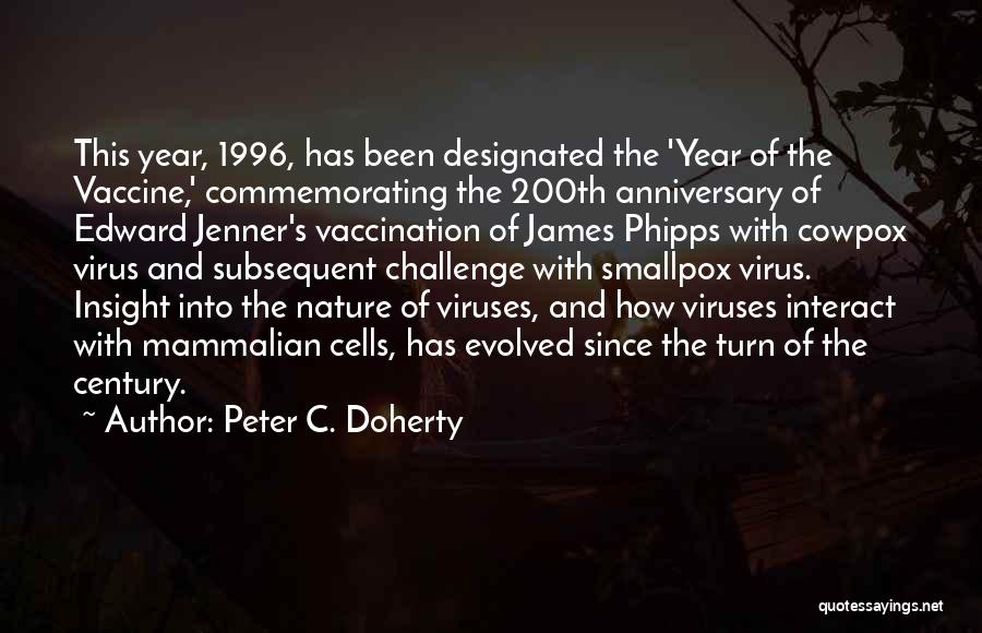 Vaccination Quotes By Peter C. Doherty