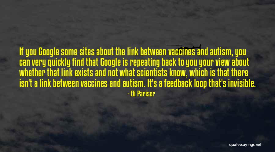 Vaccines And Autism Quotes By Eli Pariser Vaccines And Autism Quotes By Eli Pariser