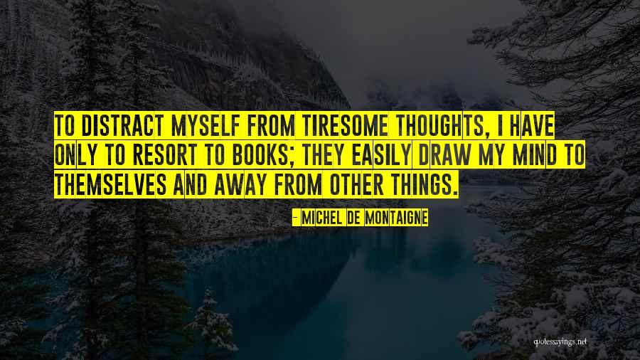 Vaccinostyle Quotes By Michel De Montaigne Vaccinostyle Quotes By Michel De Montaigne