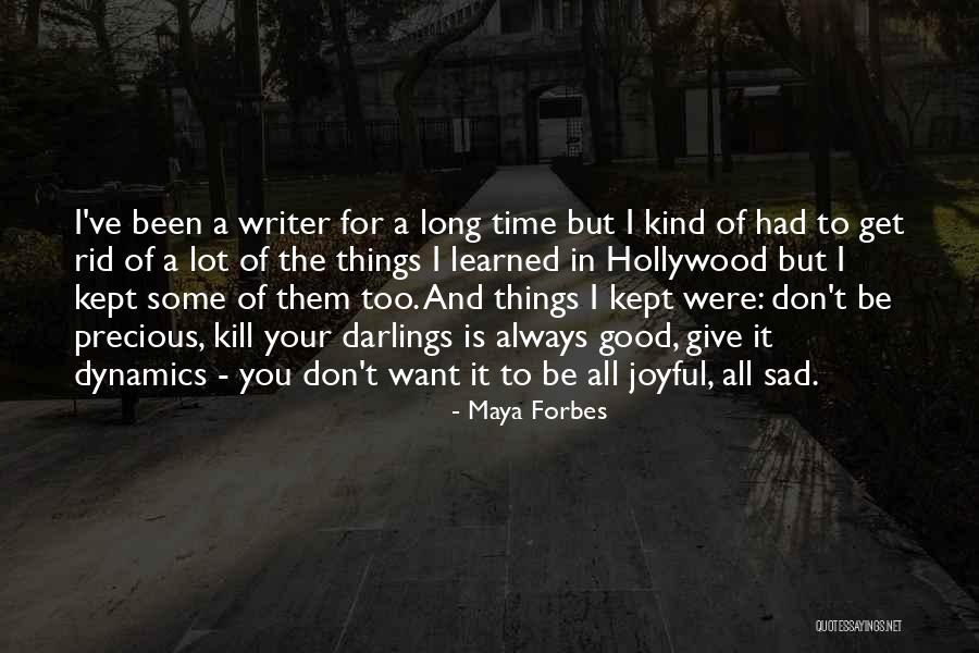 Vaceks Quotes By Maya Forbes Vaceks Quotes By Maya Forbes
