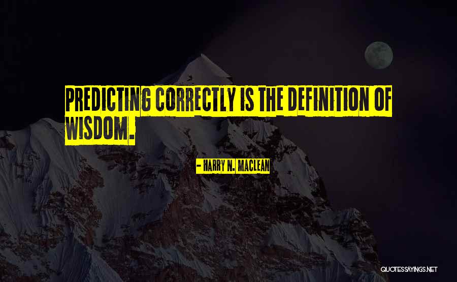 Vache Amaryan Quotes By Harry N. MacLean