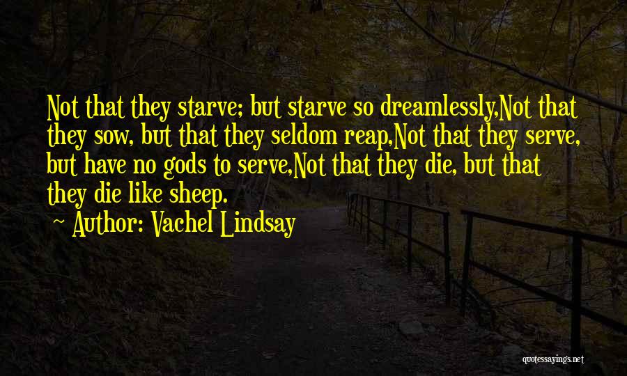 Vachel Lindsay Quotes 1332257
