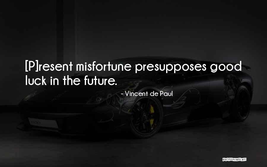 Vachelle Byron Quotes By Vincent De Paul