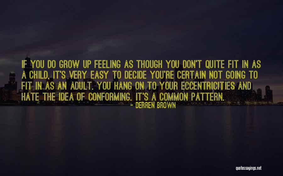 Vacheresse Meats Quotes By Derren Brown Vacheresse Meats Quotes By Derren Brown