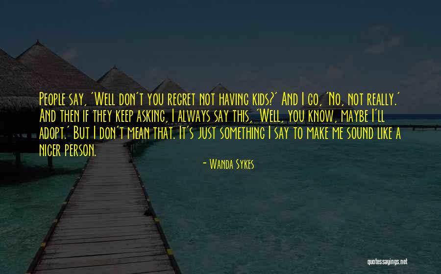 Vachira Phuket Quotes By Wanda Sykes Vachira Phuket Quotes By Wanda Sykes