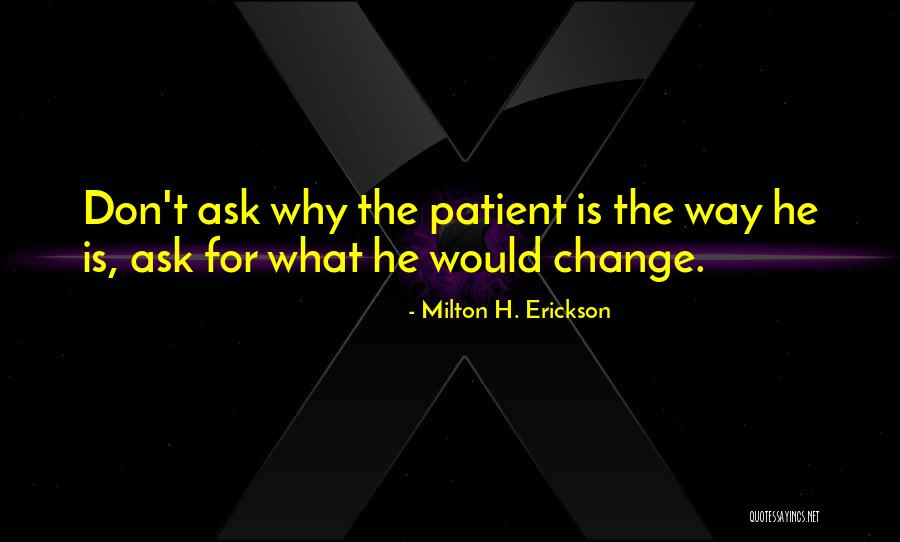 Vachirasudlekha Quotes By Milton H. Erickson
