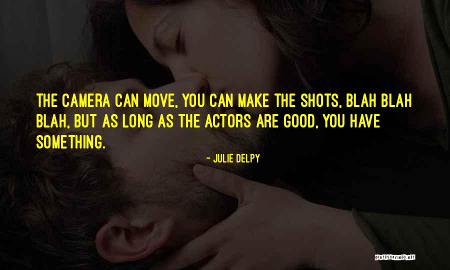Vaciar Cache Quotes By Julie Delpy Vaciar Cache Quotes By Julie Delpy