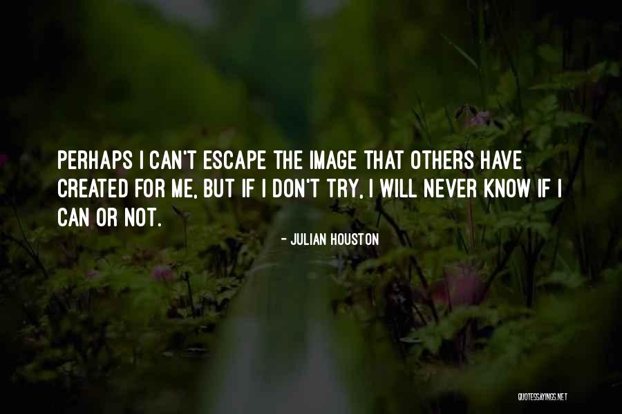 Vacillates Hyph Quotes By Julian Houston Vacillates Hyph Quotes By Julian Houston