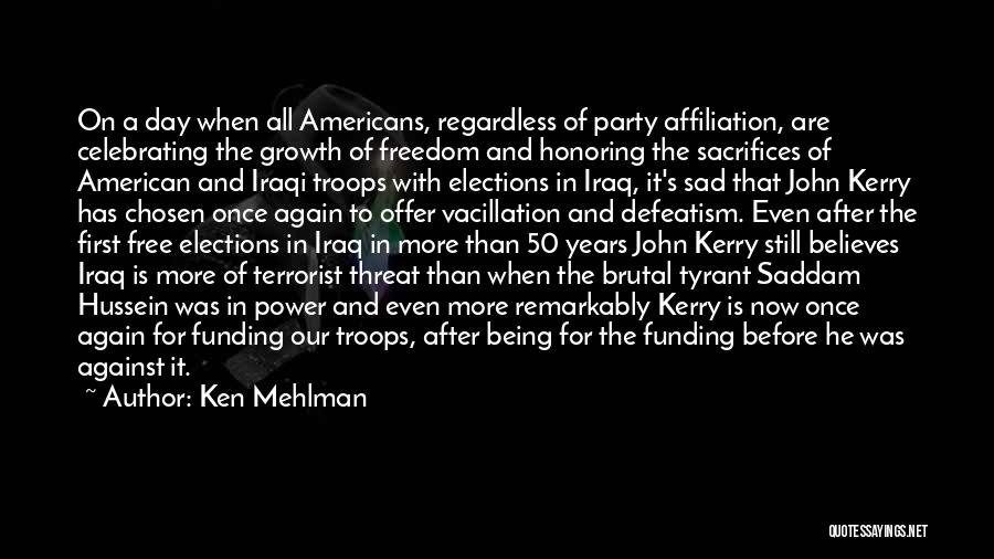 Vacillation Quotes By Ken Mehlman