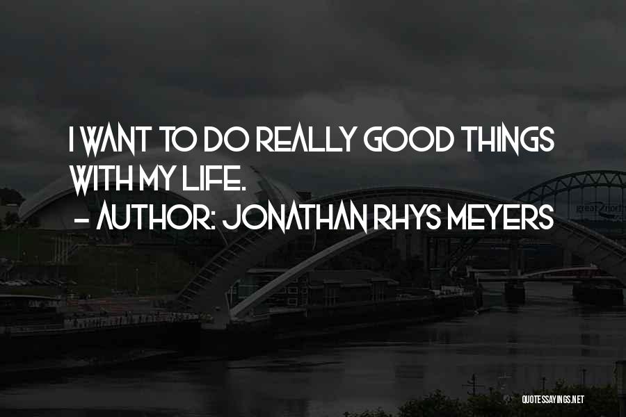 Vacillation Vs Oscillation Quotes By Jonathan Rhys Meyers