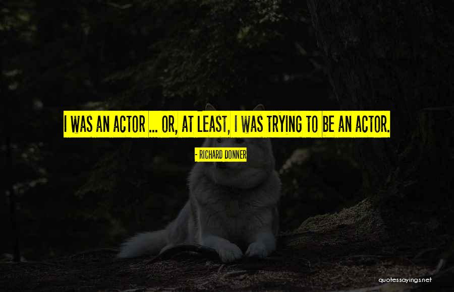 Vacirca Jeffrey Quotes By Richard Donner Vacirca Jeffrey Quotes By Richard Donner
